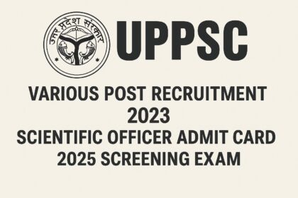 UPPSC 2023 Scientific Officer Recruitment Admit Card 2025 Screening Exam digital graphic in landscape orientation.